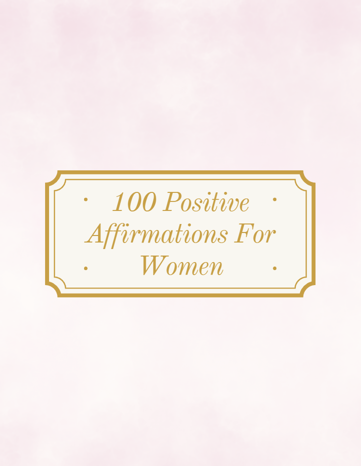 100 Positive Affirmations for Women