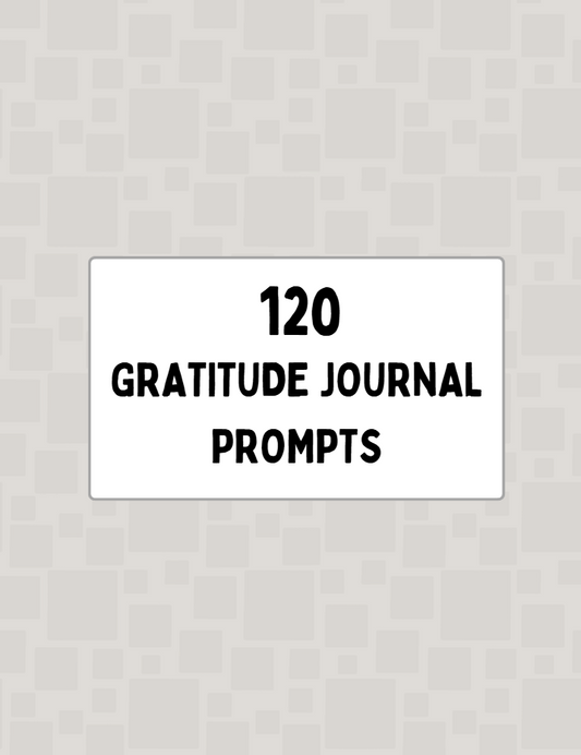 120 Gratitude Journal Prompts
